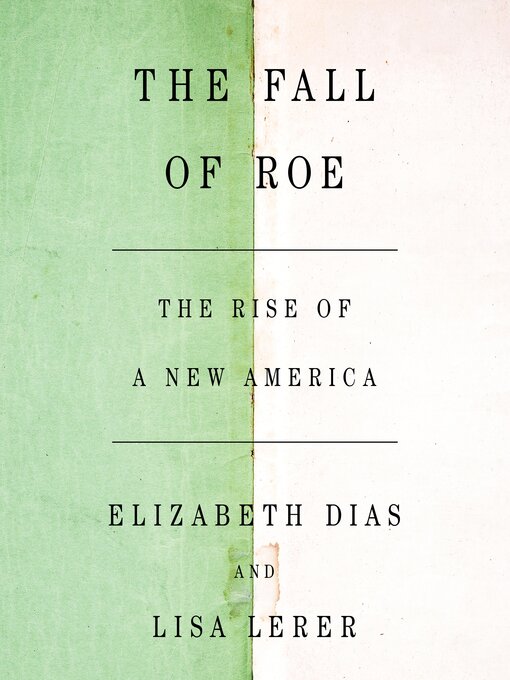 Title details for The Fall of Roe by Elizabeth Dias - Available